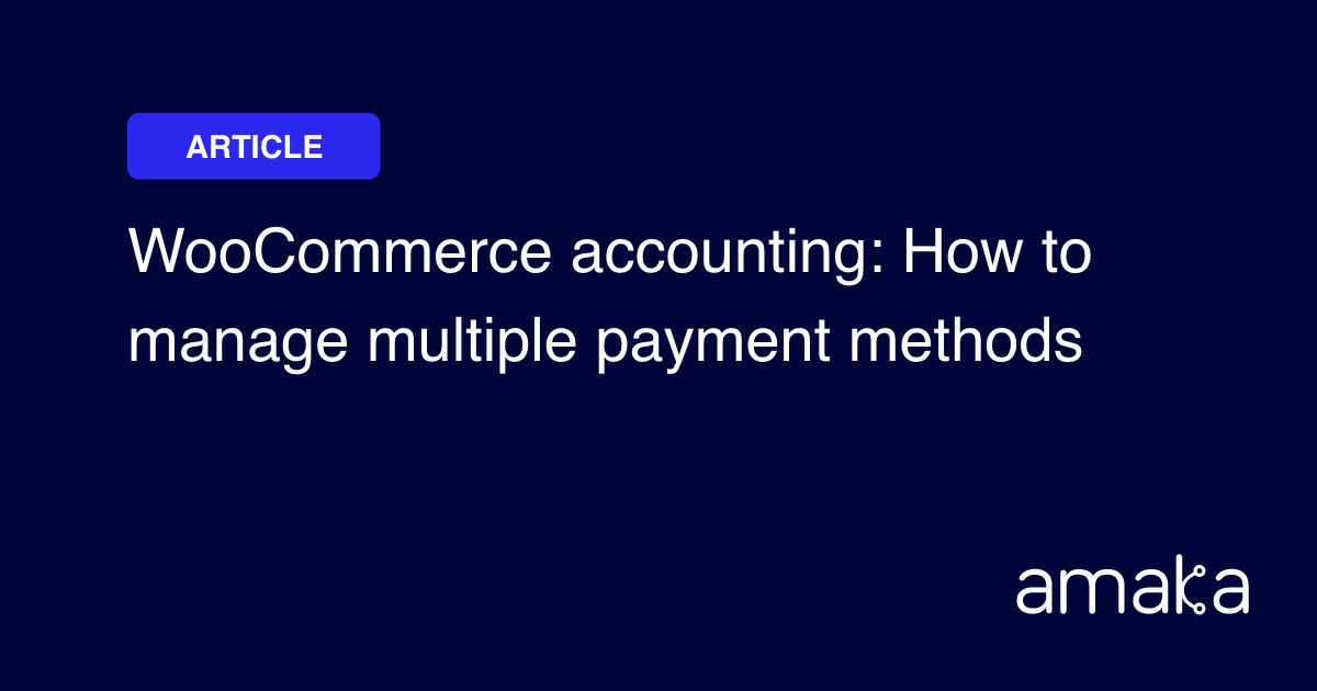 how-to-offer-multiple-woocommerce-payment-methods-amaka