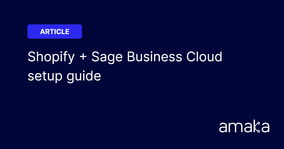 Shopify Sage Business Cloud Integration Setup Guide Amaka