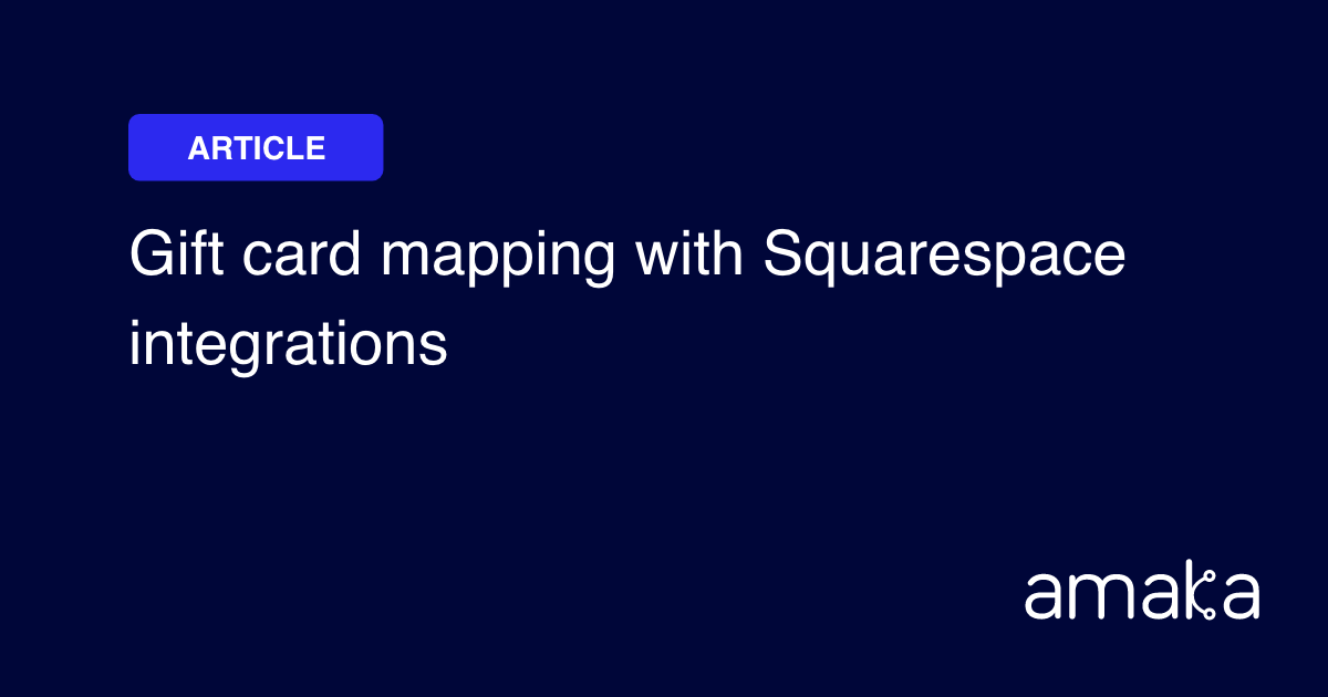 Gift Card Mapping in Squarespace Accounting Integration Amaka